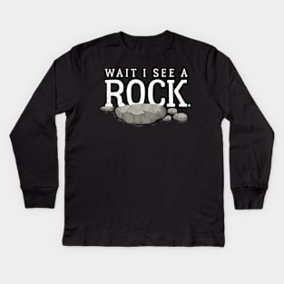 Wait I See a Rock Funny Mineral Collector Geolog Kids Long Sleeve T-Shirt